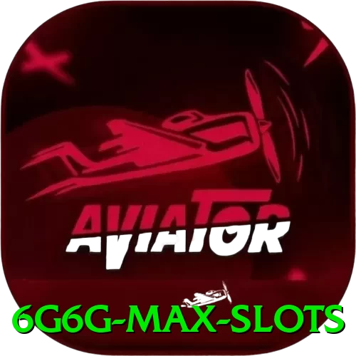 6g6g Max Slots - vip